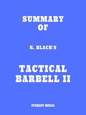 cover image of Summary of K. Black's Tactical Barbell II